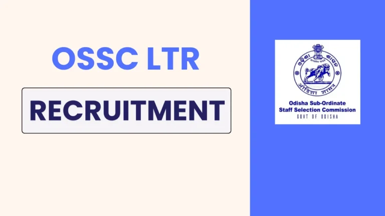 Explore all the information on OSSC LTR Recruitment 2025 – eligibility criteria, application fees, last date, and apply online through ossc.gov.in.