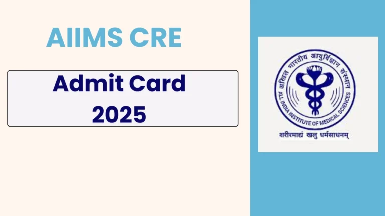 AIIMS CRE Admit Card 2025