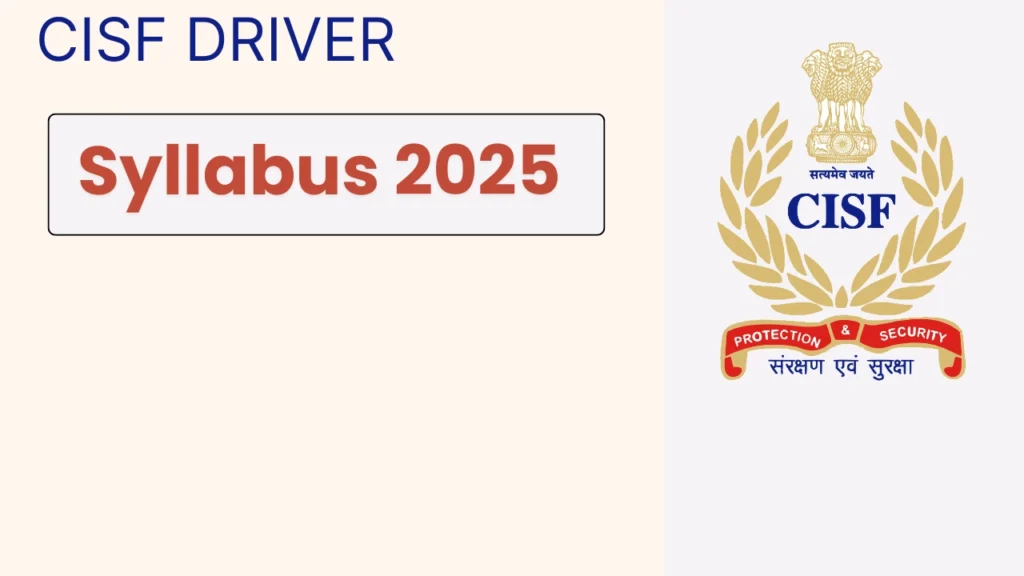 CISF Driver Exam Pattern 2025 Complete Syllabus Subject Wise