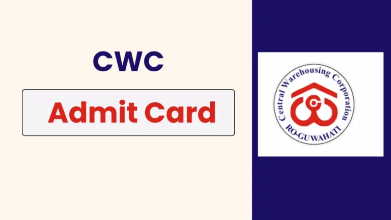 The Central Warehousing Corporation (CWC) Admit Card 2025 is now available for download. The CWC Exam is scheduled for 08 February 2025. Get detailed information on the exam pattern, selection process, and step-by-step instructions to download your admit card. Stay updated and prepare confidently for the CWC 2025 Exam.