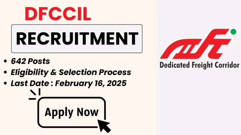 Join DFCCIL Recruitment 2025! Explore 642 vacancies for Multi-Tasking Staff (MTS), Executives, and Junior Managers. Check eligibility, selection process, salary structure, and apply online at dfccil.com before the deadline!