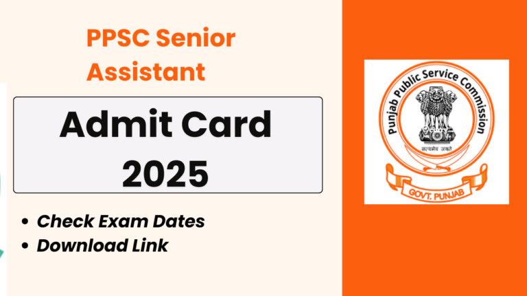 PPSC Senior Assistant Admit Card 2025