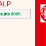 RRB ALP 2025 Results Now Available for Kolkata, Bilaspur, and Siliguri Regions – Direct Link to Check