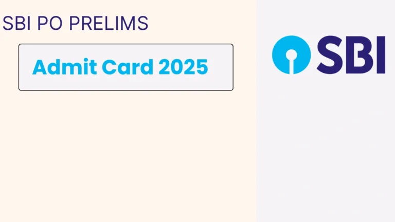 SBI PO Prelims Admit Card 2025