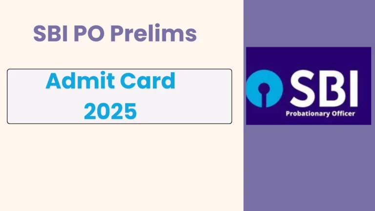 SBI PO Prelims Admit Card 2025