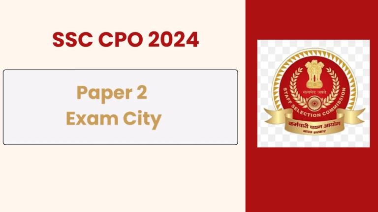 SSC CPO 2024 Paper 2 Exam City