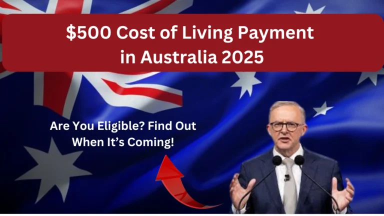 $500 Cost of Living Payment in Australia 2025500 Cost of Living Payment in Australia 2025
