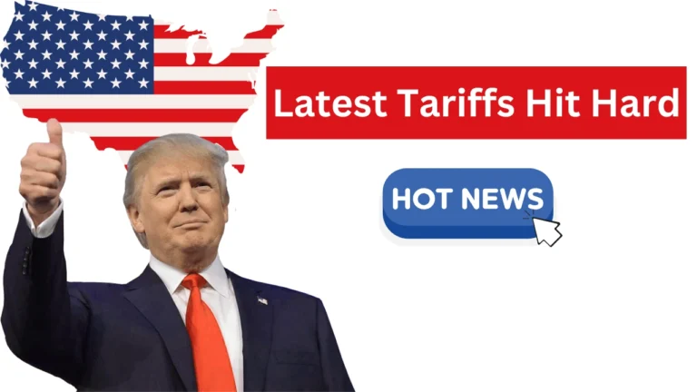 Latest Tariffs Hit Hard