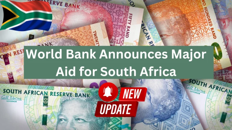 World Bank Announces Major Aid for South Africa