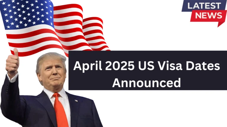 April 2025 US Visa Dates Announced – Big Shifts in Family & Worker Categories