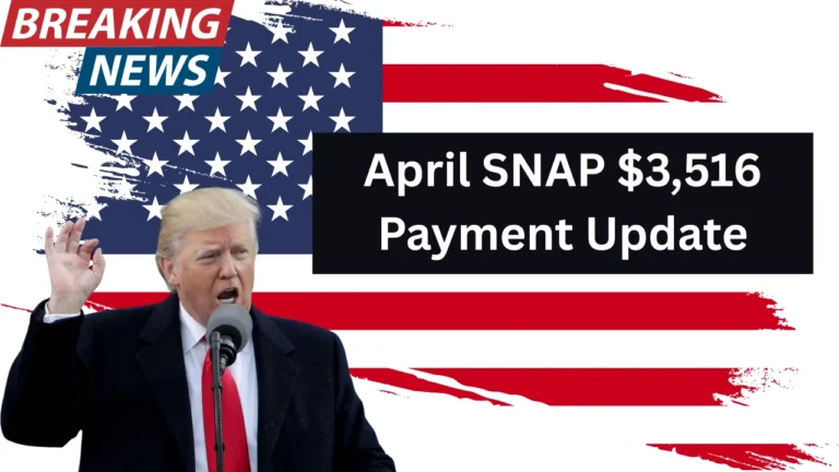 April SNAP Update: $3,516 Payment coming — See Who Qualifies!