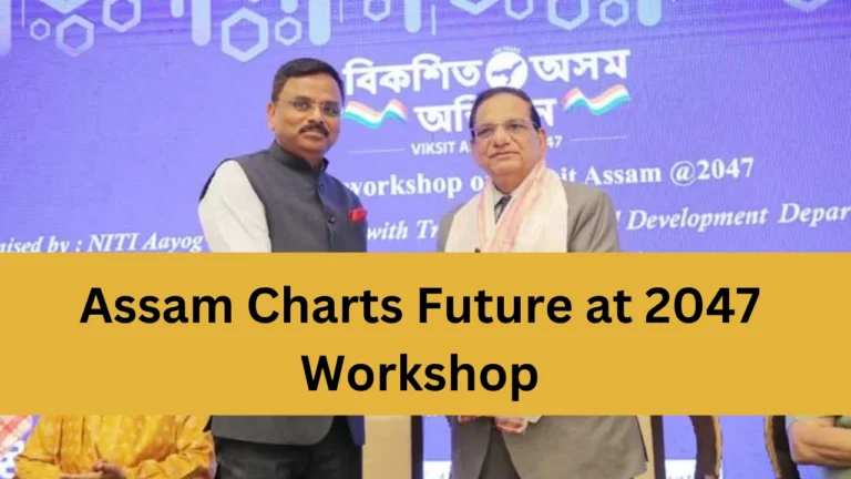Assam Charts Future at 2047 Workshop