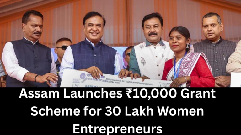 Assam Launches ₹10,000 Grant Scheme for 30 Lakh Women Entrepreneurs