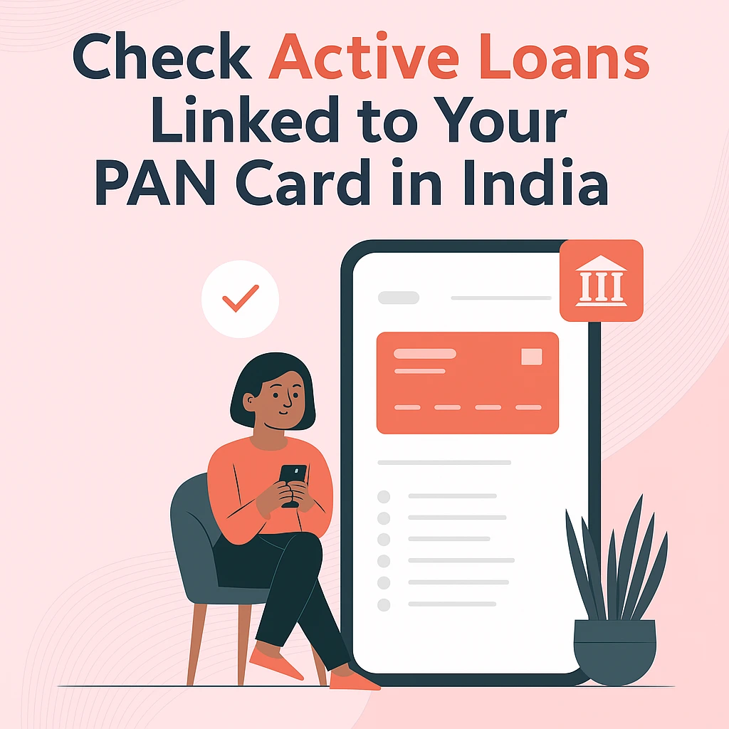 Check Active Loans Linked to Your PAN Card in India
