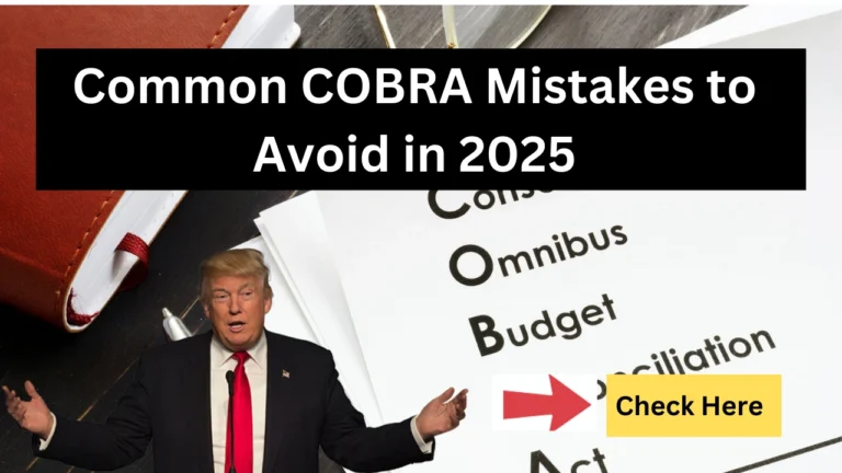 Common COBRA Mistakes to Avoid in 2025