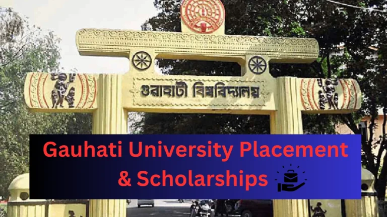Gauhati University Placement & Scholarships
