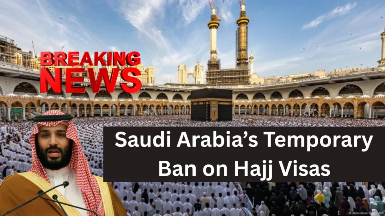 Saudi Arabia’s Temporary Ban on Hajj Visas