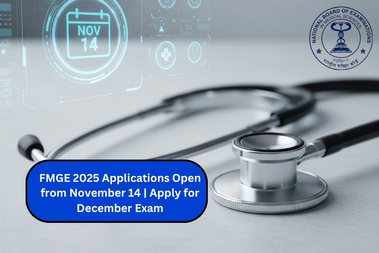 FMGE 2025: Apply for Foreign Medical Graduate Examination in India