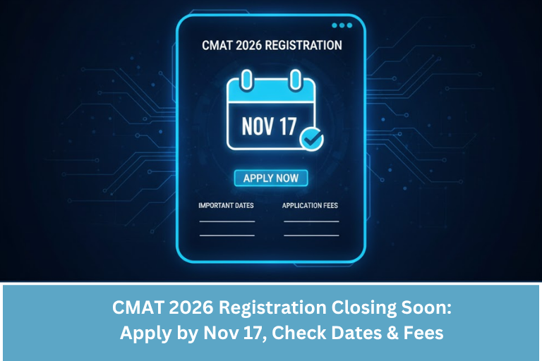CMAT 2026 Registration: Last Chance to Apply for Management Admission Test