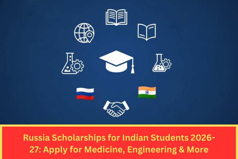 Russian Federation scholarships for Indian students to study medicine, engineering, and more in Russia for 2026-27.