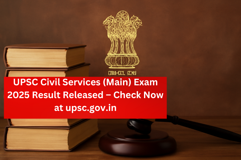 UPSC Civil Services (Main) 2025 Result Released – Check Now at upsc.gov.in
