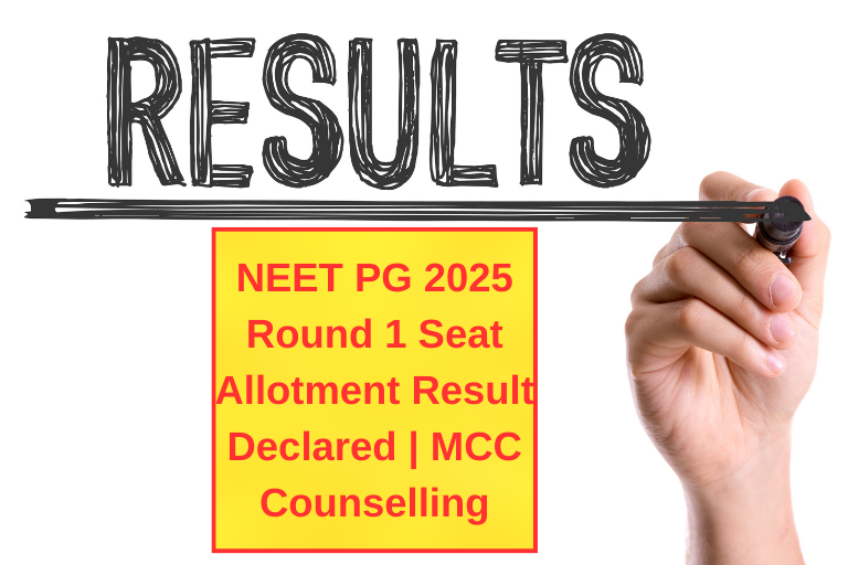 NEET PG 2025 Round 1 Seat Allotment Result MCC