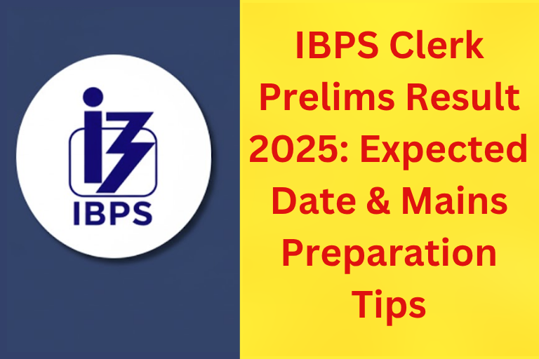 "IBPS Clerk Prelims Result 2025 check online, expected date, steps to download, and Mains preparation guide"