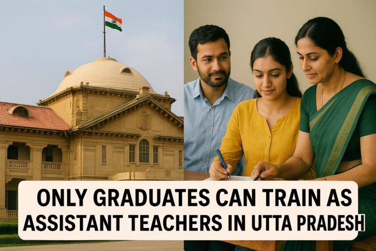 Only Graduates Can Train as Assistant Teachers in Uttar Pradesh