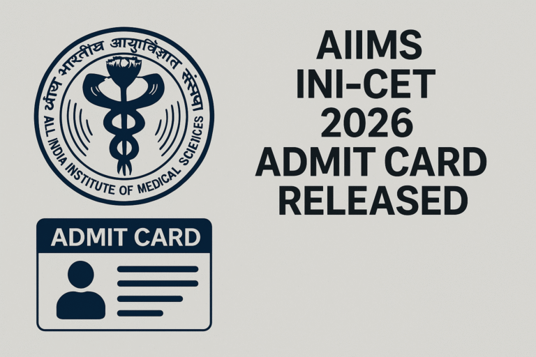 AIIMS releases INI-CET January 2026 admit card